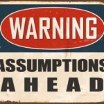 assumptions-ahead-sign